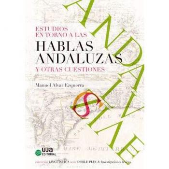 ESTUDIOS EN TORNO A LAS HABLAS ANDALUZA Y OTRAS CUESTIONES