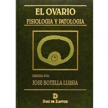 El ovario: Fisiología y patología