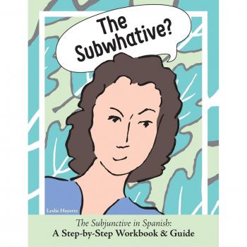 Guía Práctica y Workbook del Subjuntivo en Español: Paso a Paso