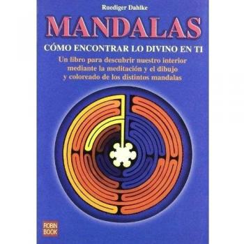 Mandalas - como encontrar lo divino en ti
