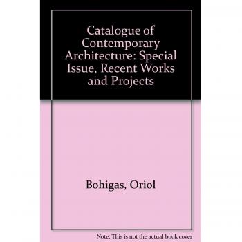 Catalogos de arquitectura contemporanea: Special Issue, Recent Works and Projects