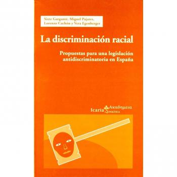 Discriminación racial, La: Propuestas para una legislación antidiscriminatora en España