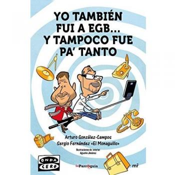 Yo también fui a EGB... y tampoco fue para tanto