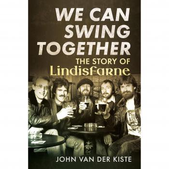 We Can Swing Together: The Story of Lindisfarne