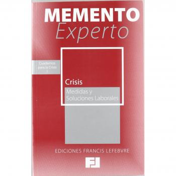 Memento Experto Crisis - Medidas Y Soluciones Laborales