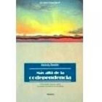 Mas Alla de La Codependencia