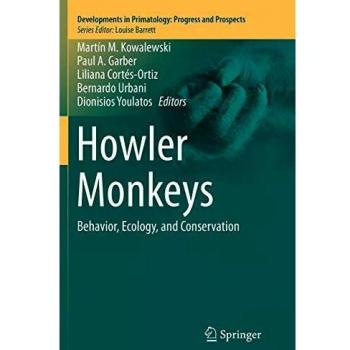 Howler Monkeys: Behavior, Ecology, and Conservation