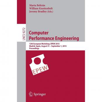 Computer Performance Engineering: 12th European Workshop, EPEW 2015, Madrid, Spain, August 31 - September 1, 2015, Proceedings: 9272