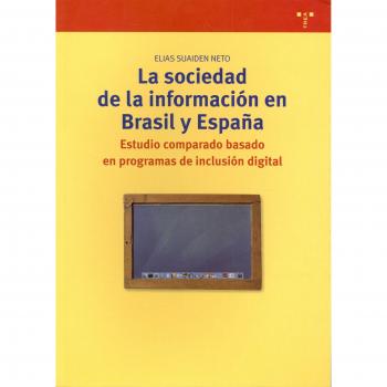 La sociedad de la información en Brasil y España.: Estudio comparado basado en programas de inclusión digital