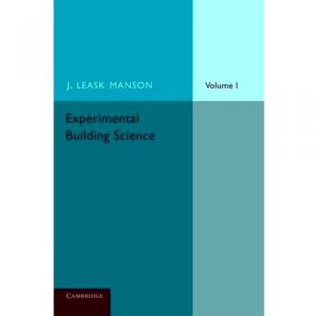 Ciencia Experimental de la Construcción: Volumen 1, Introducción a la Ciencia Aplicada en Edificación (tapa blanda)