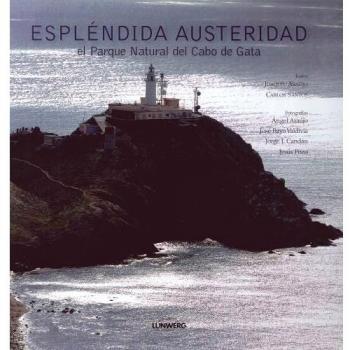 Espléndida austeridad. El Parque Natural del Cabo de Gata