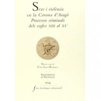 Sexe i violència en la Corona d'Aragó: Processos criminals dels segles XIII al XV: 61