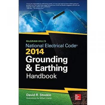 NEC 2014 Grounding and Earthing Handbook by McGraw-Hill Publishing Company