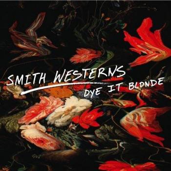 Smith Westerns Dye It Blonde 2011 USA vinyl LP FP12351