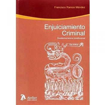 Enjuiciamiento criminal : duodécima lectura constitucional