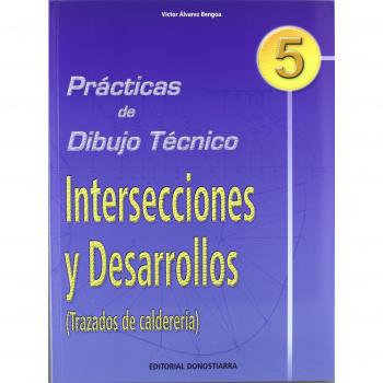 P.D.T. Nº 5: Intersecciones y desarrollos. Trazados de calderería.