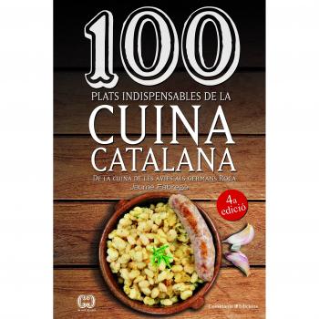 100 Plats Indispensables De La Cuina Catalana.De La Cuina De Les Àvies Als Germans Roca: 21 - FàBREGA I COLOM, JAUME