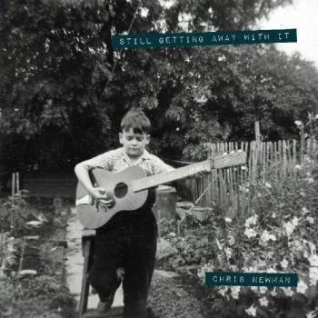 Chris Newman - Still Getting Away with It (New CD)