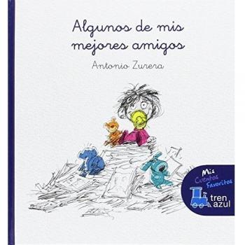 Algunos de mis mejores amigos - Zurera Aragón, Antonio
