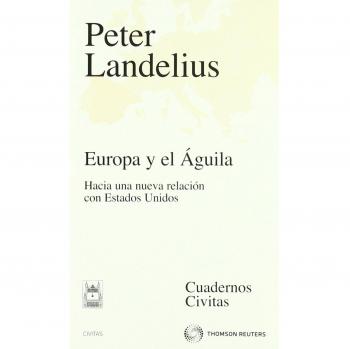 Europa y el Águila - Hacia una nueva relación con Estados Unidos