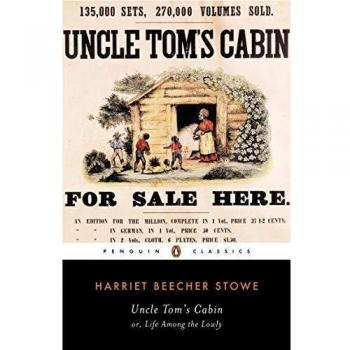 Uncle Tom's Cabin: Or, Life Among the Lowly