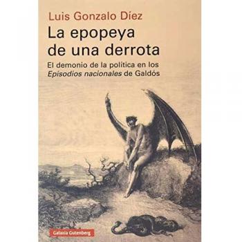 La epopeya de una derrota: El demonio de la política en los Episodios Nacionales de Galdós