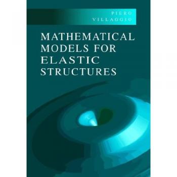 Modelos Matemáticos para Estructuras Elásticas - Edición en Rústica de Villaggio y Piero