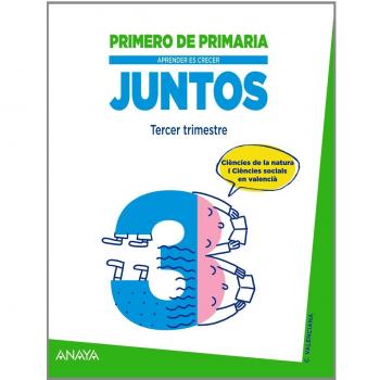 Aprender es crecer juntos 1.º Tercer trimestre. - 9788467846652