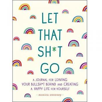 Let That Sh*t Go