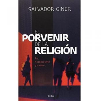 Porvenir de la religión,El: Fe, humanismo y razón