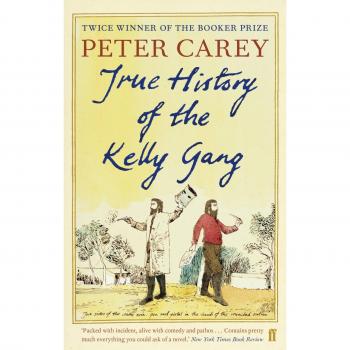 Historia Verdadera de la Banda Kelly - Edición en Rústica de Peter Carey