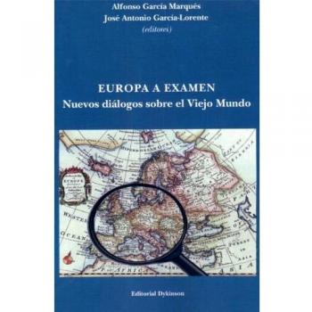 Europa a examen. Nuevos dialogos sobre el Viejo Mundo