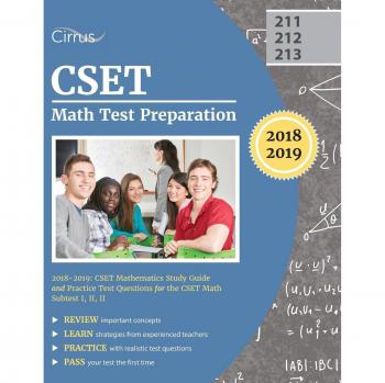 Guía de Estudio y Pruebas Prácticas para el Examen CSET de Matemáticas 2018-2019: Preparación para los Subtest I, II, III