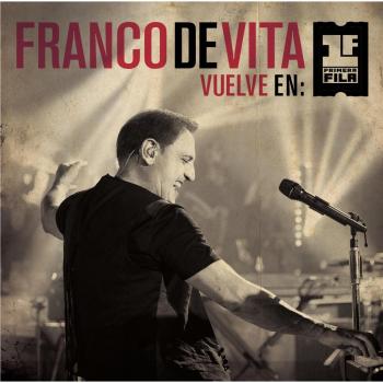Franco De Vita Vuelve En Primera Fila