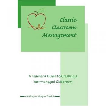 Guía Clásica de Gestión del Aula: Manual para Crear un Aula Bien Gestionada por Marshalynn Morgan Franklin