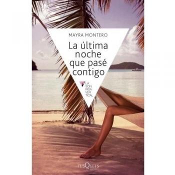 La última noche que pasé contigo - Mayra Montero