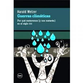 Guerras Climaticas - Harald Welzer