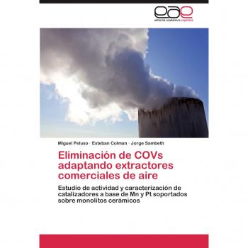 Eliminacion de Covs Adaptando Extractores Comerciales de Aire: Estudio de actividad y caracterización de catalizadores a base de Mn y Pt soportados sobre monolitos cerámicos
