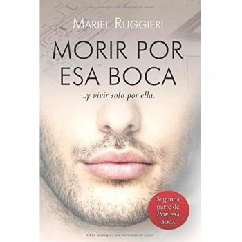 Morir por esa boca: Volume 2