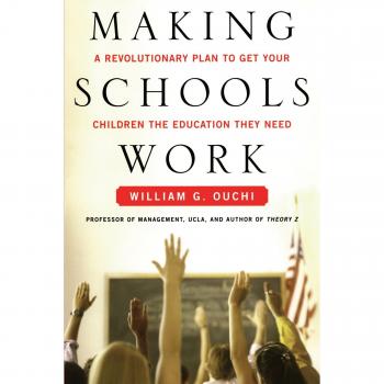 Making Schools Work: A Transformative Education Strategy by William G. Ouchi