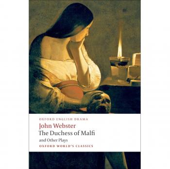 The Duchess of Malfi and Other Plays