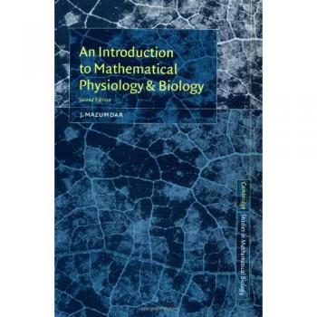 Introducción a la Fisiología Matemática y Biología, 2ª Edición (Estudios de Cambridge en Biología Matemática, Volumen 16)