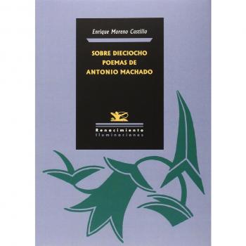 Sobre Dieciocho Poemas De Antonio Machado