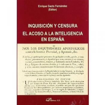 Inquisición y censura El acoso a la intelegencia en españa