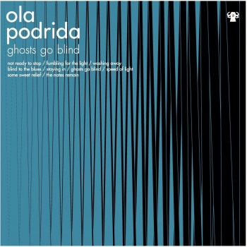 Ghosts Go Blind - Ola Podrida