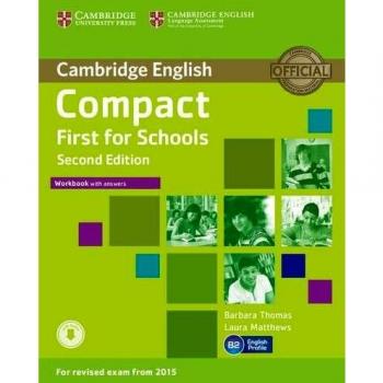 Compact First for Schools Workbook with Answers with Audio Second Edition