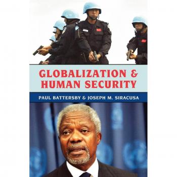 Globalization and Human Security: A Comprehensive Analysis of Global Threats and Responses