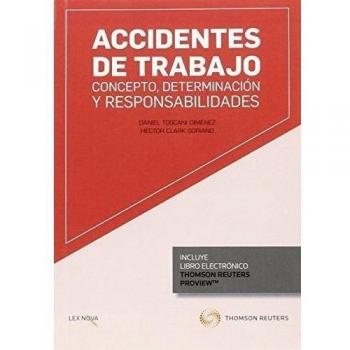 Accidentes de trabajo: concepto, determinación y responsabilidades