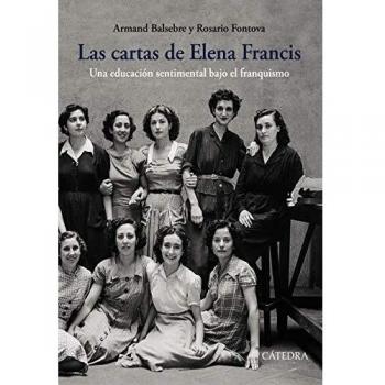 Las cartas de Elena Francis: Una educación sentimental bajo el franquismo