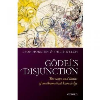 Gödel's Disjunction: The scope and limits of mathematical knowledge